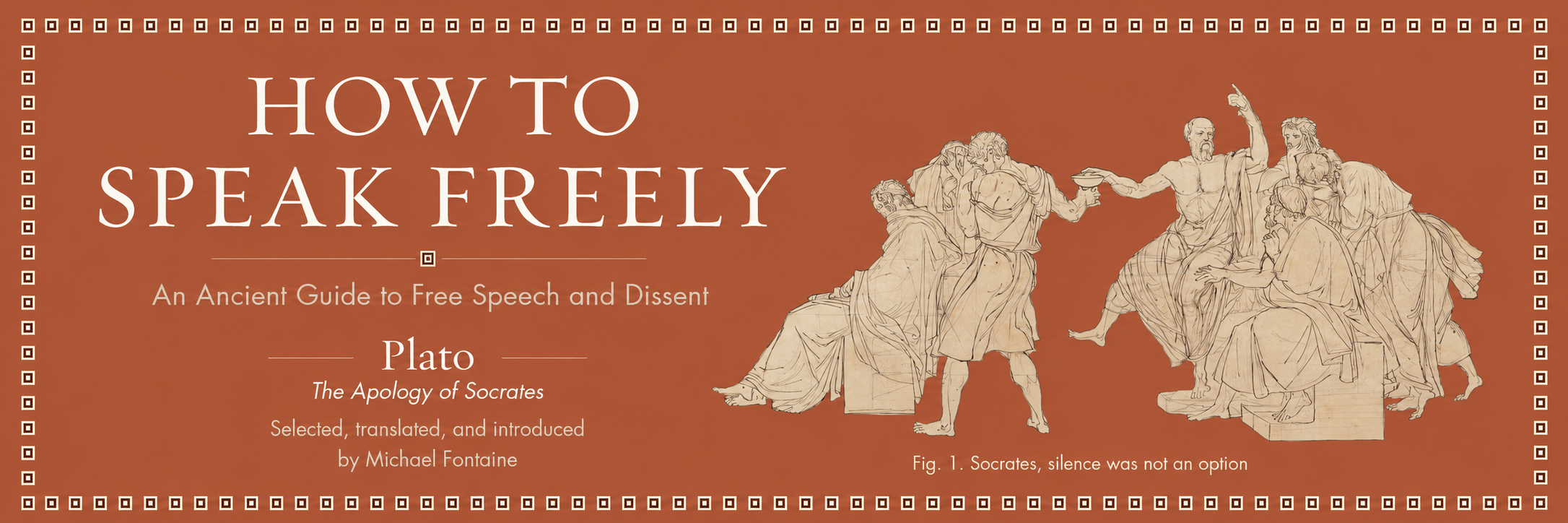How to Speak Freely by Plato, translated and introduced by Michael Fontaine